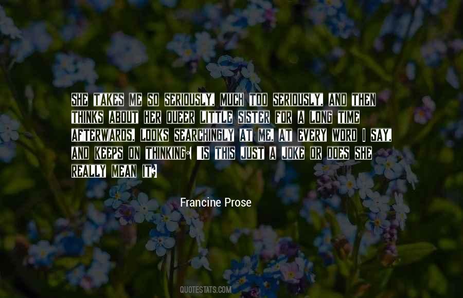 Francine Prose Quotes #1494202