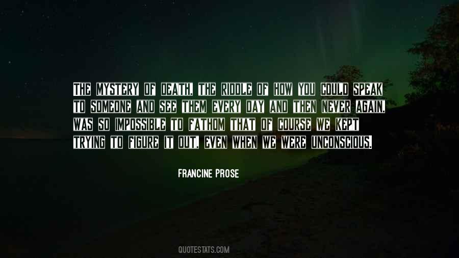 Francine Prose Quotes #392448