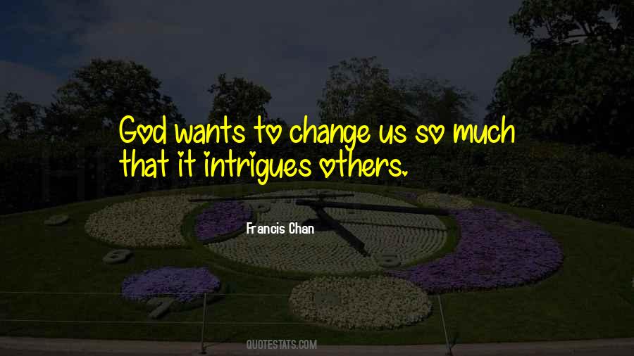 Francis Chan Quotes #321854