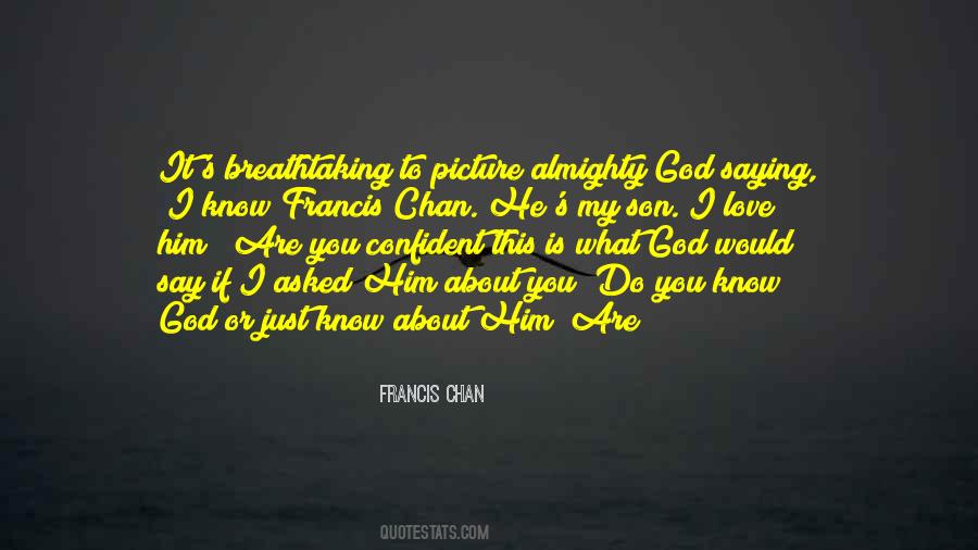 Francis Chan Quotes #596262