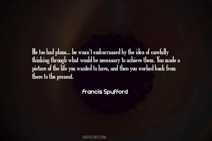 Francis Spufford Quotes #419941