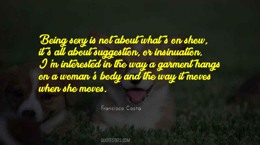 Francisco Costa Quotes #1015584