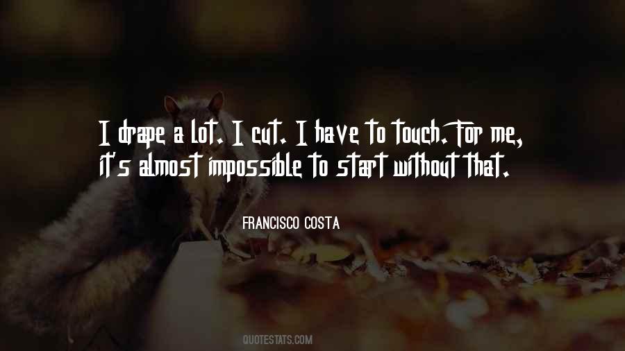 Francisco Costa Quotes #1070759