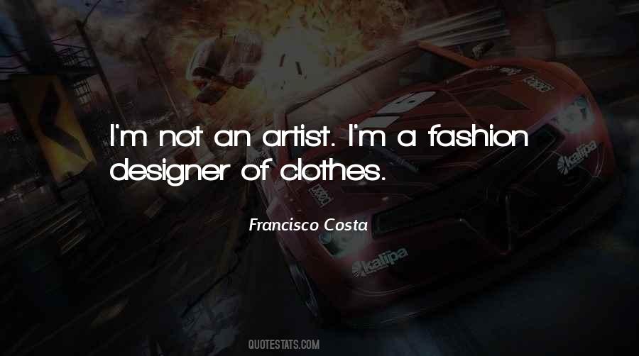 Francisco Costa Quotes #1472091