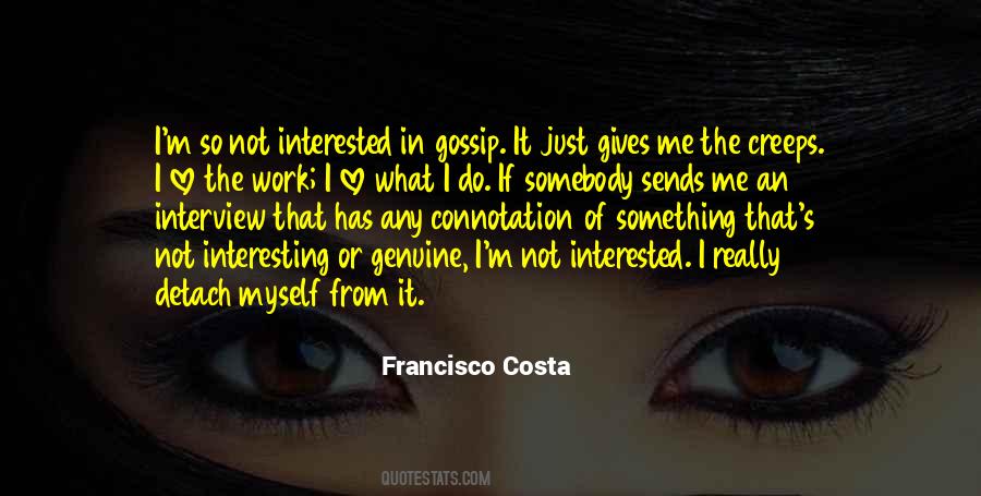 Francisco Costa Quotes #346138