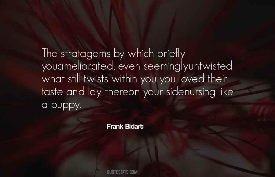 Frank Bidart Quotes #909443