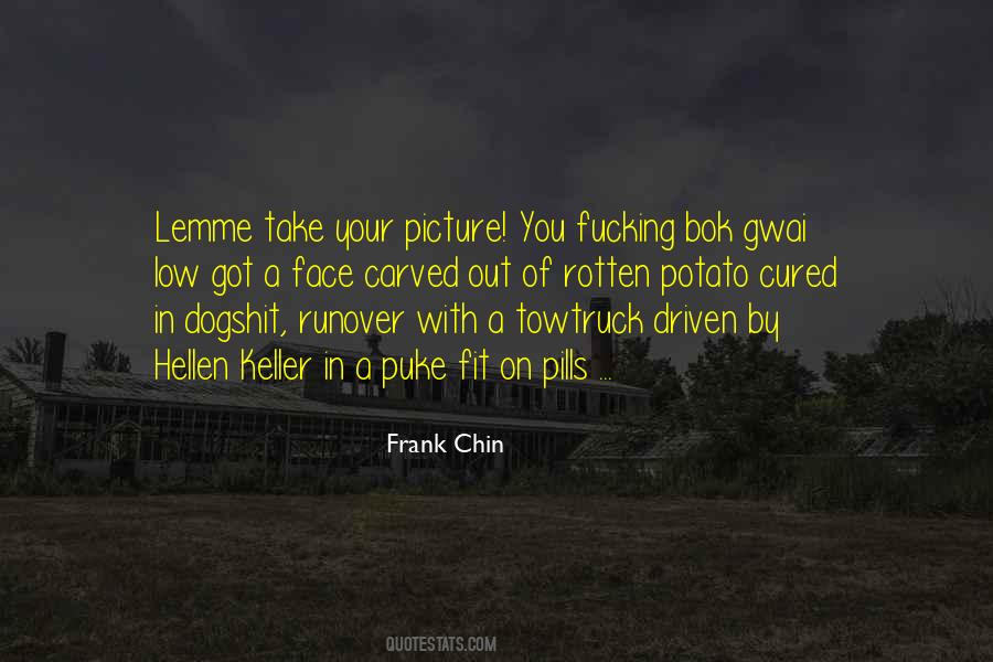 Frank Chin Quotes #1195971