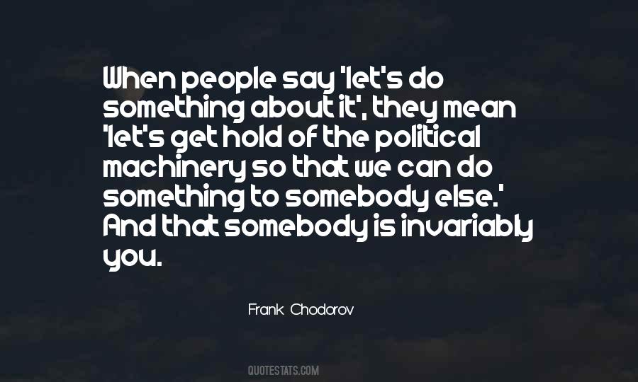 Frank Chodorov Quotes #1316149