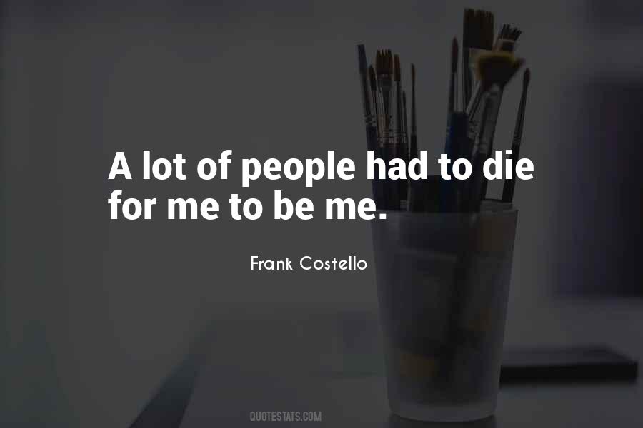Frank Costello Quotes #972624