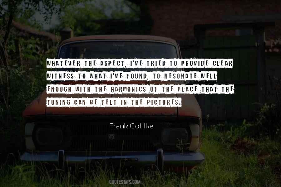 Frank Gohlke Quotes #1145051