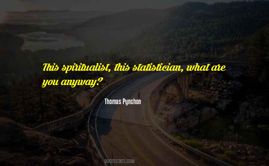 Quotes About Spiritualist #618830