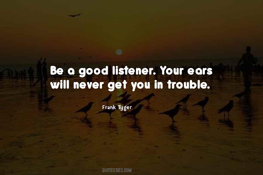 Frank Tyger Quotes #10247