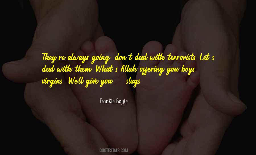 Frankie Boyle Quotes #1524902