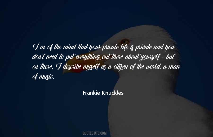 Frankie Knuckles Quotes #1395710