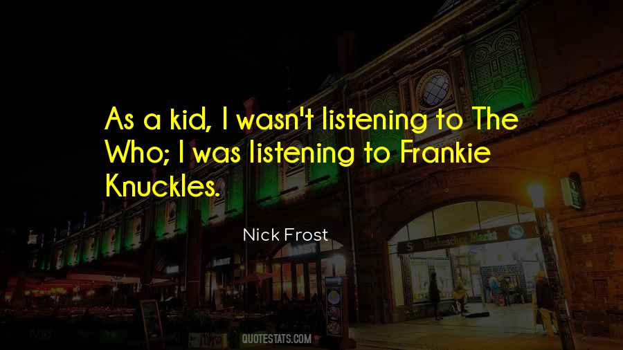 Frankie Knuckles Quotes #1637229