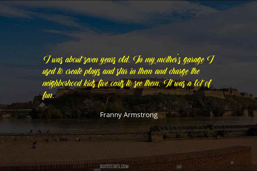 Franny Armstrong Quotes #842191