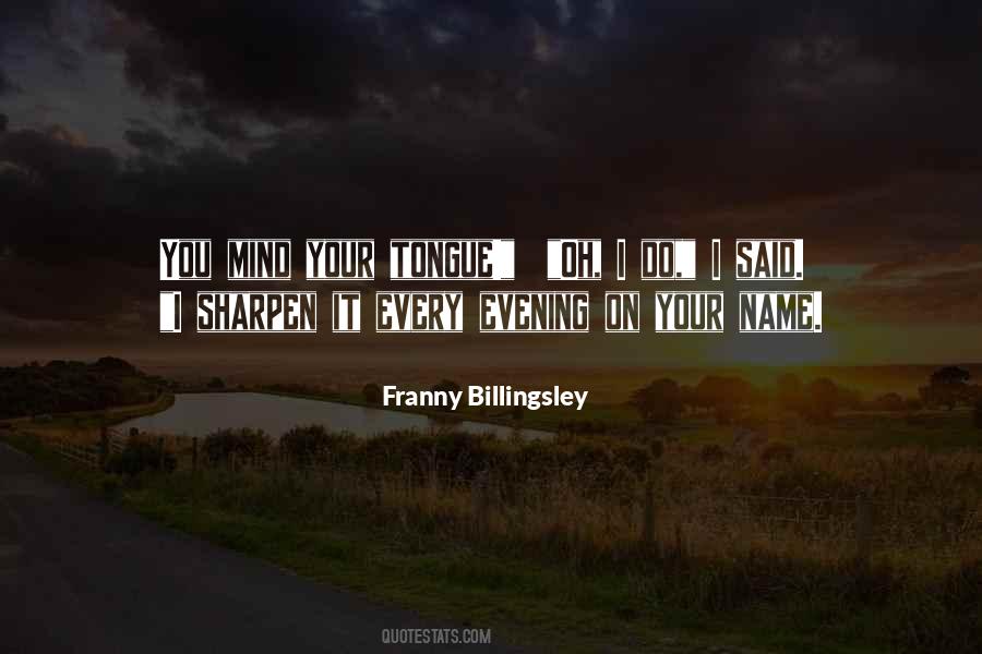 Franny Billingsley Quotes #1568071