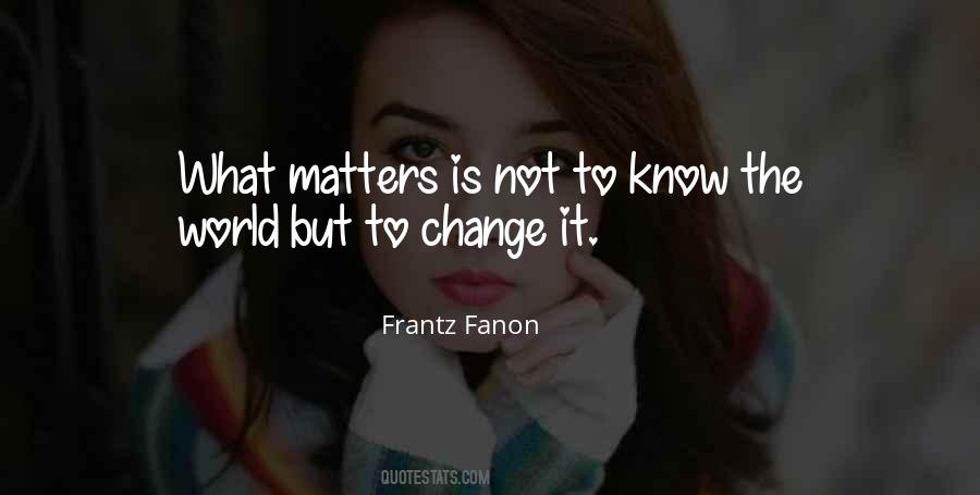 Frantz Fanon Quotes #1446500