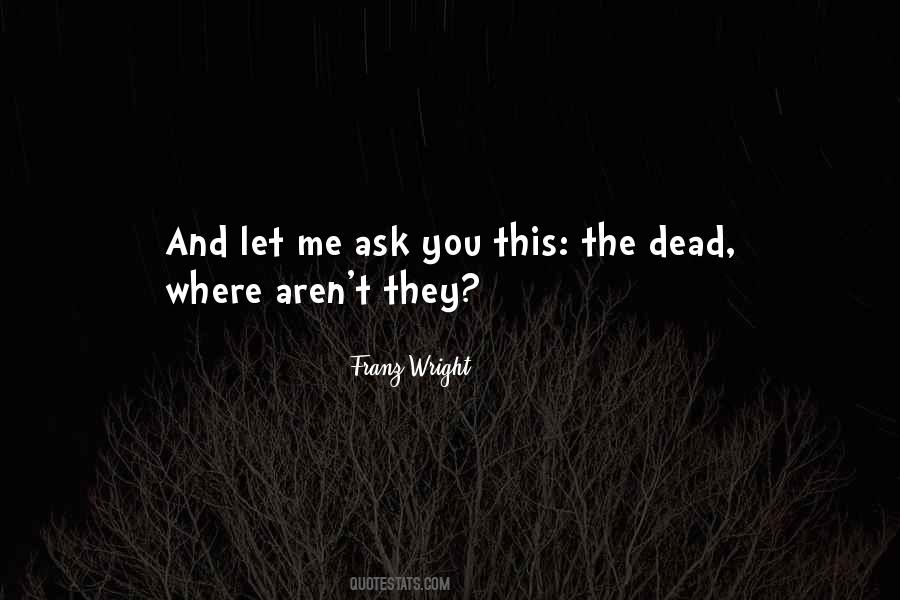 Franz Wright Quotes #1238478