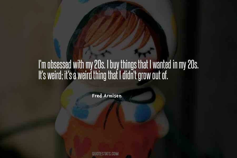 Fred Armisen Quotes #622099