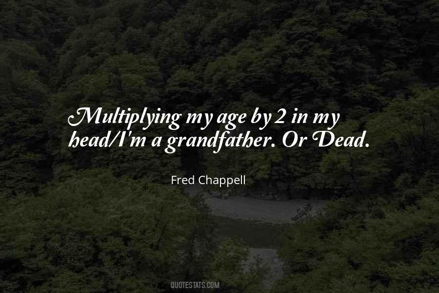 Fred Chappell Quotes #1221249