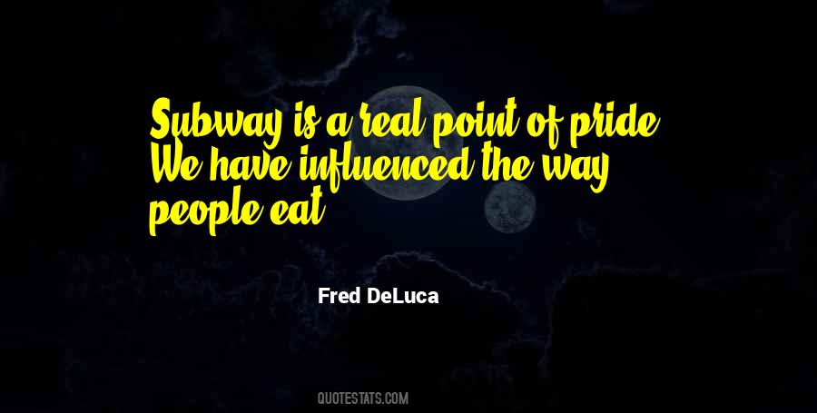Fred Deluca Quotes #1433954