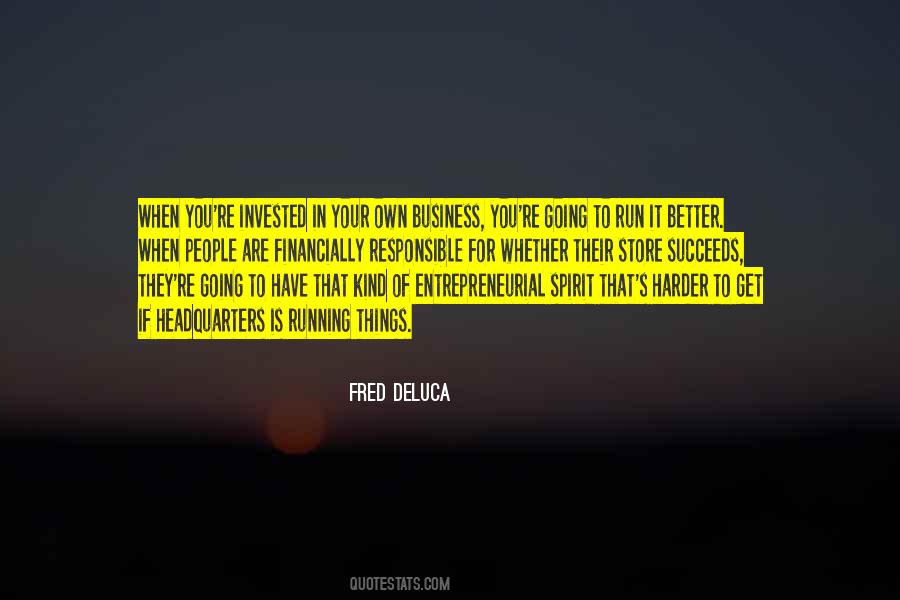 Fred Deluca Quotes #310388