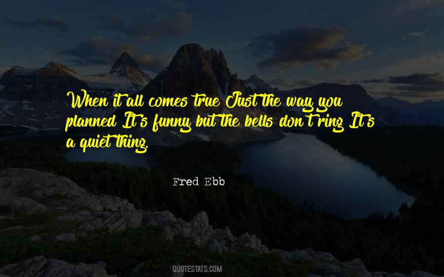 Fred Ebb Quotes #147421