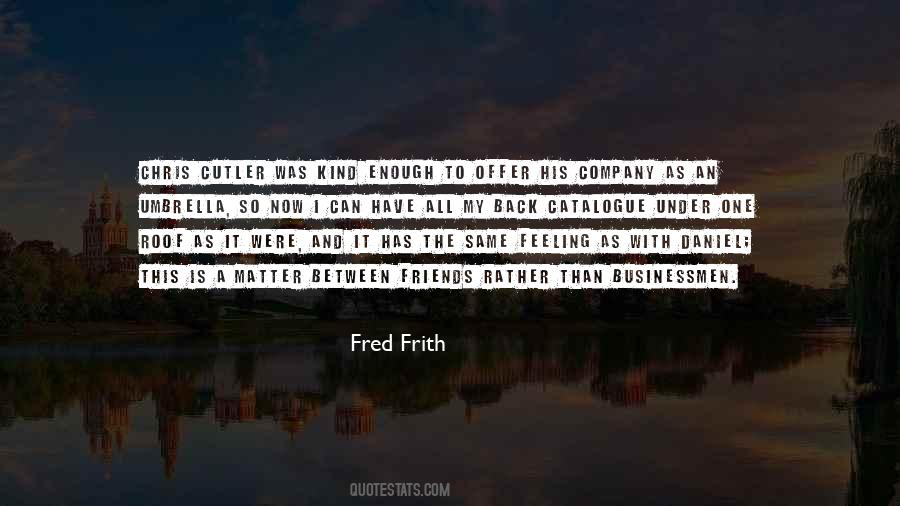 Fred Frith Quotes #1011155