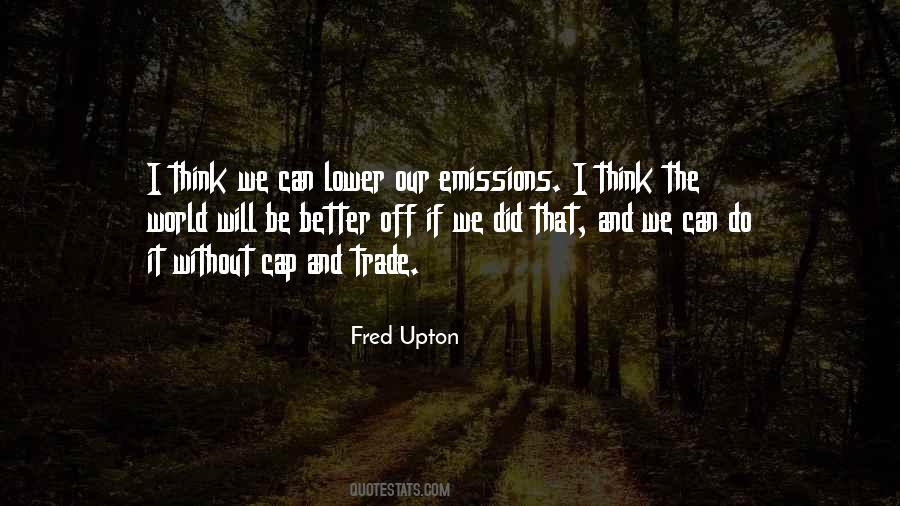 Fred Upton Quotes #1244614