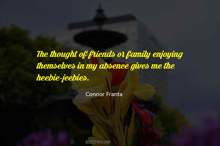 Quotes About Family Of Friends #275556