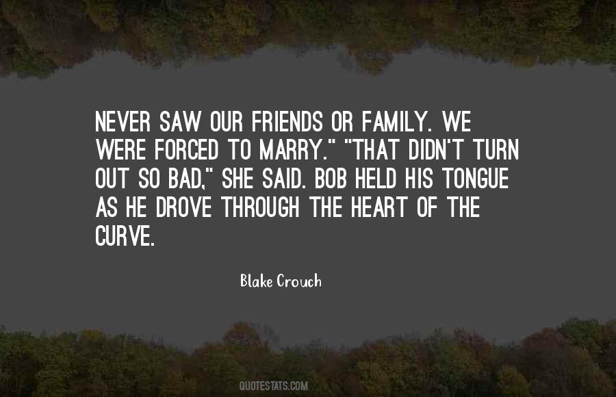 Quotes About Family Of Friends #64927