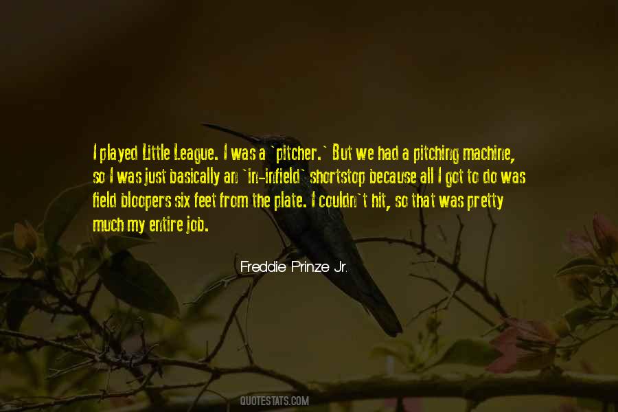 Freddie Prinze Quotes #1007220
