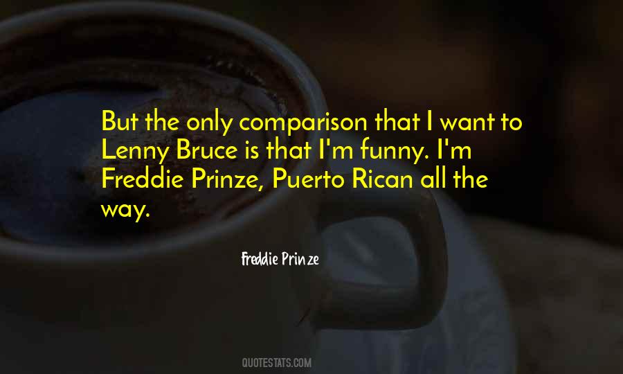 Freddie Prinze Quotes #752998