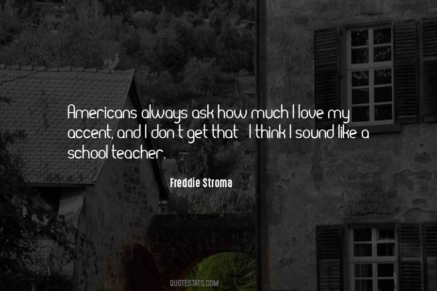 Freddie Stroma Quotes #1243063