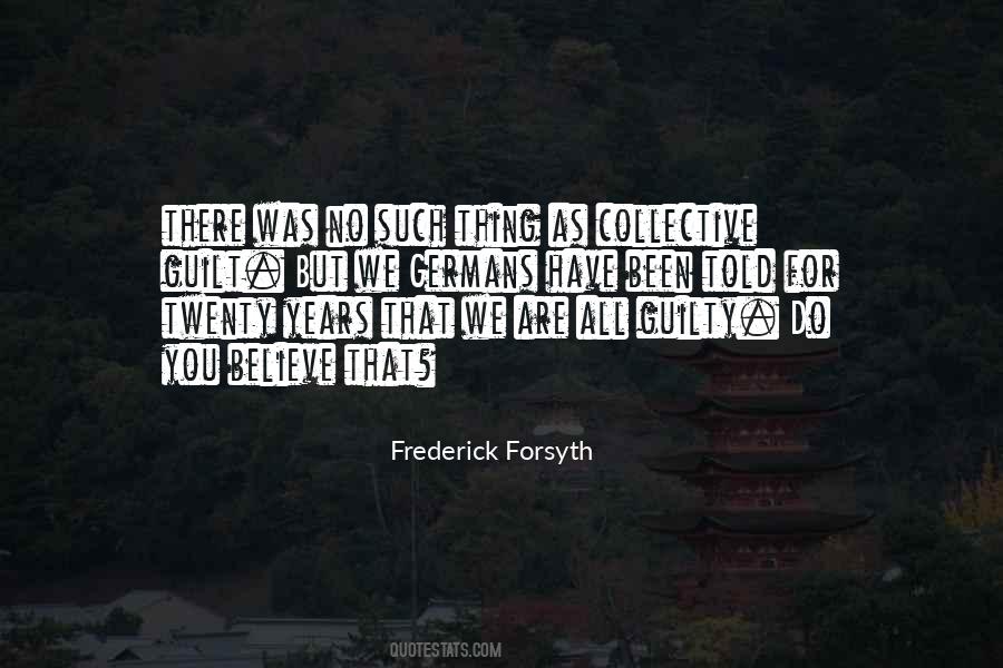 Frederick Forsyth Quotes #1428613