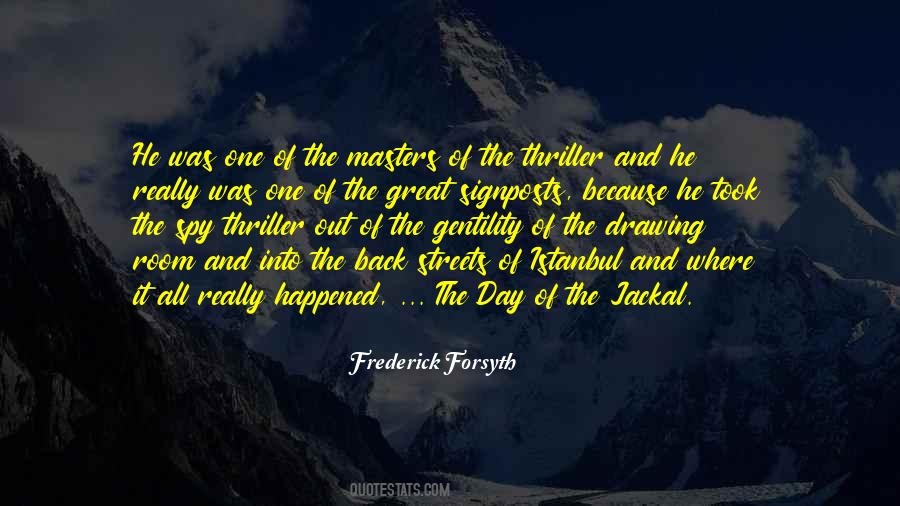 Frederick Forsyth Quotes #1765176