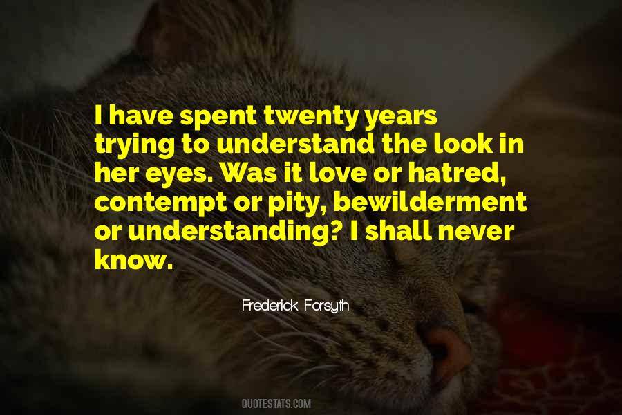 Frederick Forsyth Quotes #1780058