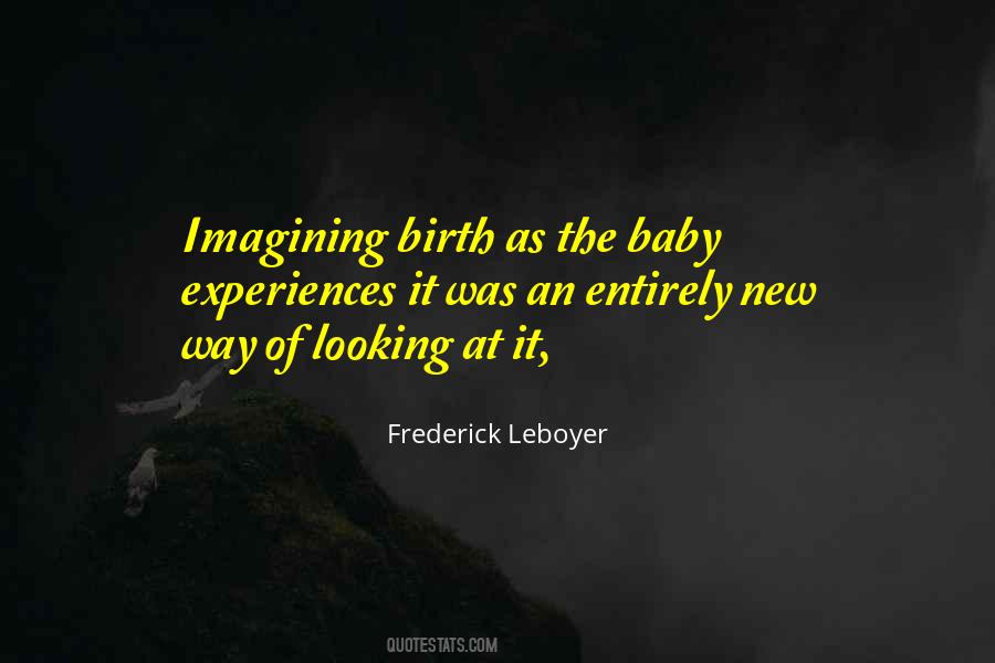 Frederick Leboyer Quotes #1813130