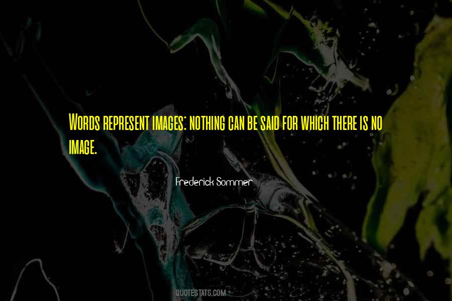 Frederick Sommer Quotes #124851
