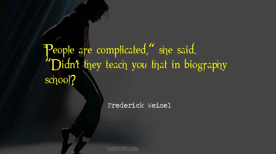 Frederick Weisel Quotes #1115479