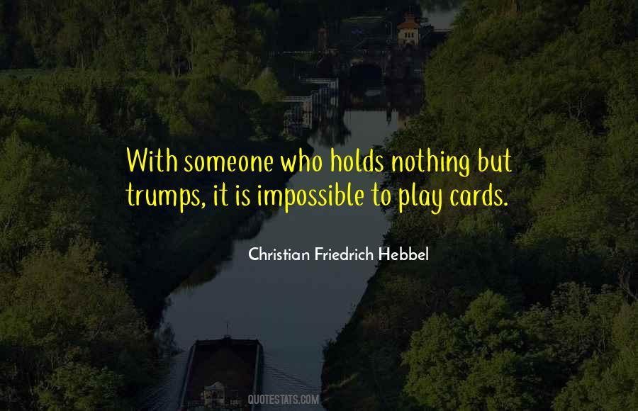 Friedrich Hebbel Quotes #460473