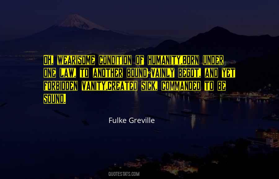 Fulke Greville Quotes #1355735