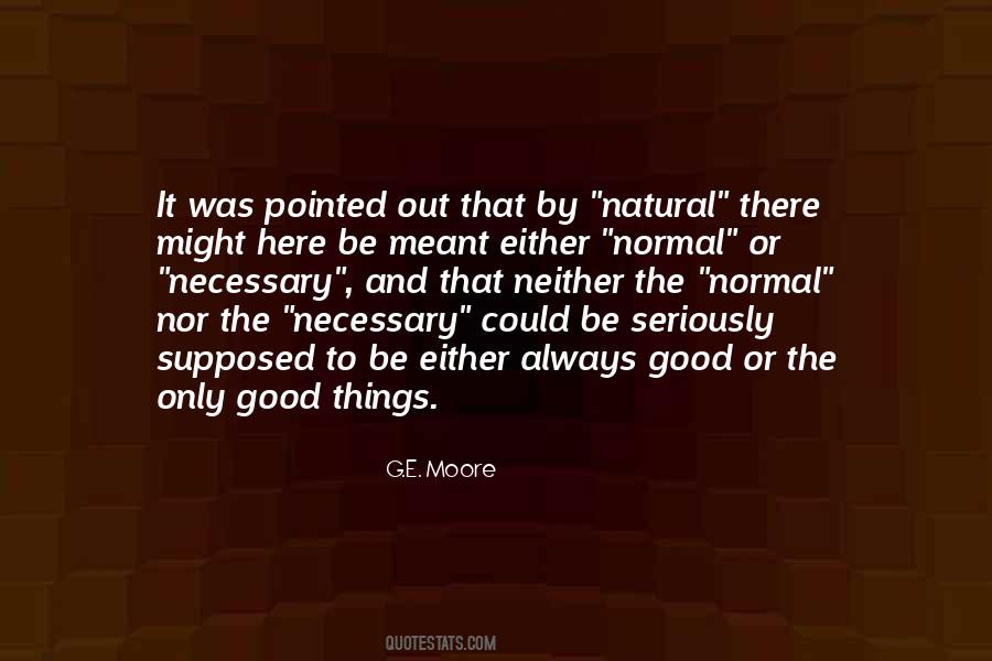 G E Moore Quotes #1575387