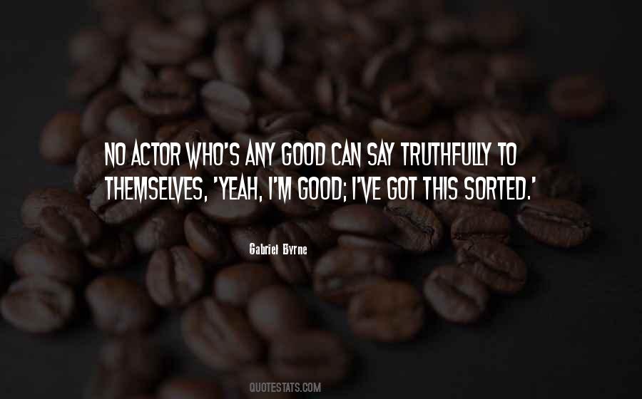 Gabriel Byrne Quotes #1204426