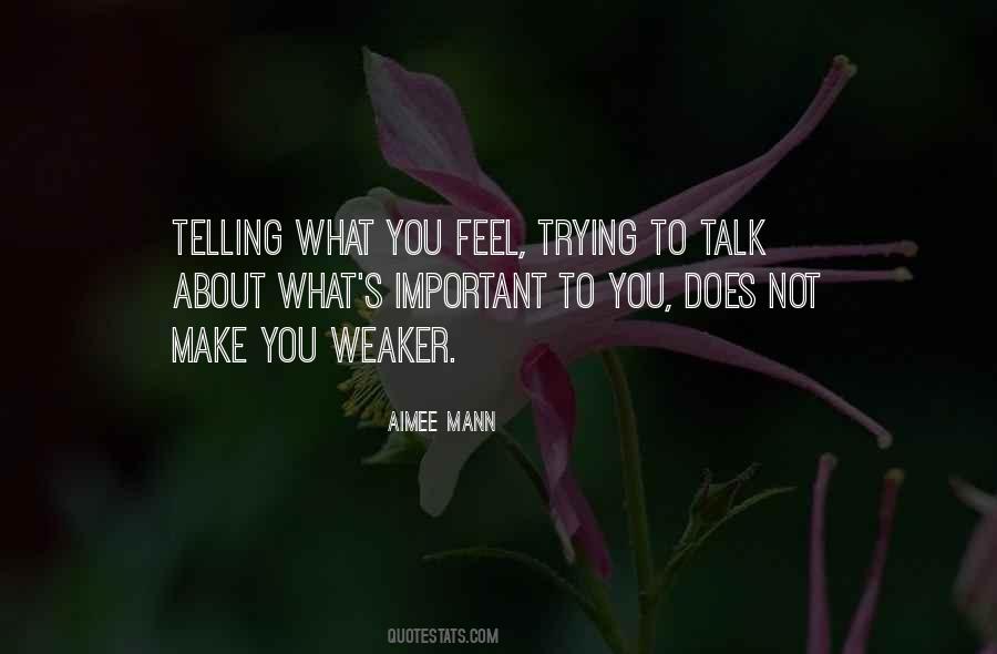 Quotes About Telling Someone How You Feel About Them #1450537
