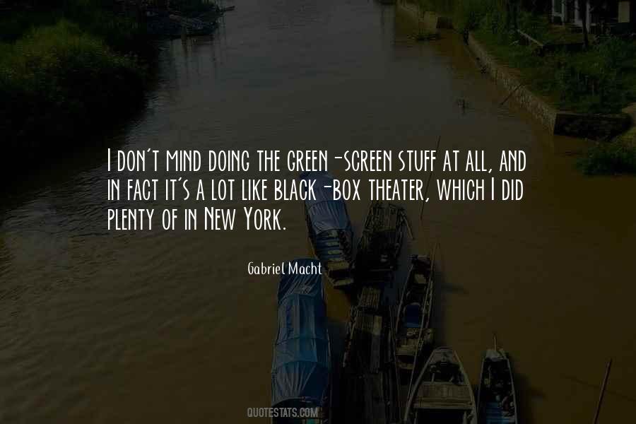 Gabriel Macht Quotes #1551627