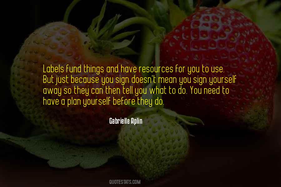 Gabrielle Aplin Quotes #1350142