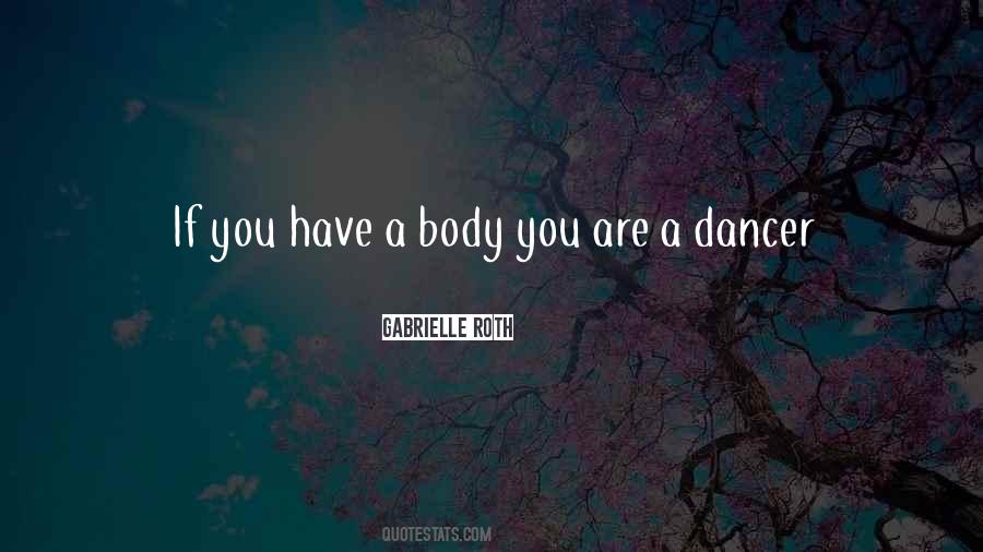 Gabrielle Roth Quotes #1136239