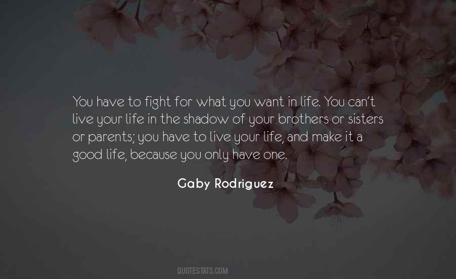 Gaby Rodriguez Quotes #1321435